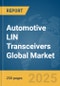 Automotive LIN Transceivers Global Market Report 2025 - Product Thumbnail Image