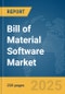 Bill of Material (BOM) Software Market Report 2025 - Product Thumbnail Image