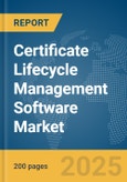 Certificate Lifecycle Management Software Market Report 2025- Product Image