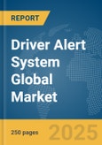 Driver Alert System Global Market Report 2025- Product Image