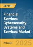 Financial Services Cybersecurity Systems and Services Market Report 2025- Product Image