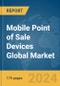 Mobile Point of Sale Devices Global Market Report 2024 - Product Thumbnail Image