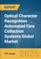 Optical Character Recognition (OCR) Automated Fare Collection Systems Global Market Report 2025 - Product Thumbnail Image