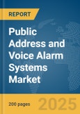 Public Address and Voice Alarm Systems Market Report 2025- Product Image