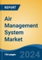 Air Management System Market - Global Industry Size, Share, Trends, Opportunity, & Forecast, 2019-2029F - Product Thumbnail Image