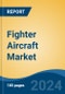 Fighter Aircraft Market - Global Industry Size, Share, Trends, Opportunity, & Forecast, 2019-2029F - Product Thumbnail Image