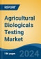 Agricultural Biologicals Testing Market - Global Industry Size, Share, Trends, Opportunity, & Forecast, 2019-2029F - Product Thumbnail Image