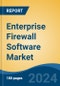Enterprise Firewall Software Market - Global Industry Size, Share, Trends, Opportunity, & Forecast, 2019-2029F - Product Thumbnail Image