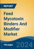 Feed Mycotoxin Binders And Modifier Market - Global Industry Size, Share, Trends, Opportunity, & Forecast, 2019-2029F- Product Image