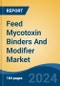 Feed Mycotoxin Binders And Modifier Market - Global Industry Size, Share, Trends, Opportunity, & Forecast, 2019-2029F - Product Thumbnail Image