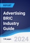 Advertising BRIC (Brazil, Russia, India, China) Industry Guide 2019-2028 - Product Thumbnail Image
