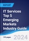IT Services Top 5 Emerging Markets Industry Guide 2019-2028 - Product Thumbnail Image