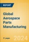 Global Aerospace Parts Manufacturing - Product Thumbnail Image