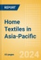 Home Textiles in Asia-Pacific - Product Thumbnail Image