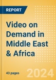 Video on Demand in Middle East & Africa- Product Image
