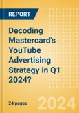 Decoding Mastercard's YouTube Advertising Strategy in Q1 2024?- Product Image