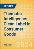 Thematic Intelligence: Clean Label in Consumer Goods- Product Image