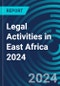 Legal Activities in East Africa 2024 - Product Thumbnail Image