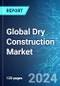 Global Dry Construction Market: Analysis By Type, By Material, By Application, By Region, Size and Trends with Impact of COVID-19 and Forecast up to 2029 - Product Thumbnail Image