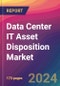 Data Center IT Asset Disposition Market Size, Market Share, Application Analysis, Regional Outlook, Growth Trends, Key Players, Competitive Strategies and Forecasts, 2024 to 2032 - Product Thumbnail Image