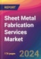 Sheet Metal Fabrication Services Market Size, Market Share, Application Analysis, Regional Outlook, Growth Trends, Key Players, Competitive Strategies and Forecasts, 2024 to 2032 - Product Thumbnail Image