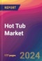 Hot Tub Market Size, Market Share, Application Analysis, Regional Outlook, Growth Trends, Key Players, Competitive Strategies and Forecasts, 2024 to 2032 - Product Image