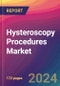 Hysteroscopy Procedures Market Size, Market Share, Application Analysis, Regional Outlook, Growth Trends, Key Players, Competitive Strategies and Forecasts, 2024 to 2032 - Product Thumbnail Image