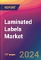 Laminated Labels Market Size, Market Share, Application Analysis, Regional Outlook, Growth Trends, Key Players, Competitive Strategies and Forecasts, 2024 to 2032 - Product Thumbnail Image