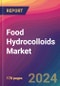 Food Hydrocolloids Market Size, Market Share, Application Analysis, Regional Outlook, Growth Trends, Key Players, Competitive Strategies and Forecasts, 2024 to 2032 - Product Thumbnail Image