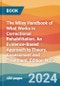 The Wiley Handbook of What Works in Correctional Rehabilitation. An Evidence-Based Approach to Theory, Assessment and Treatment. Edition No. 2 - Product Thumbnail Image