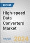 High-speed Data Converters: Global Markets and Growth Forecast 2024-2029 - Product Thumbnail Image