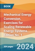 Mechanical Energy Conversion. Exercises for Scaling Renewable Energy Systems. Edition No. 1- Product Image