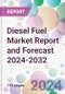 Diesel Fuel Market Report and Forecast 2024-2032 - Product Image