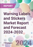 Warning Labels and Stickers Market Report and Forecast 2024-2032- Product Image