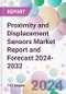 Proximity and Displacement Sensors Market Report and Forecast 2024-2032 - Product Thumbnail Image