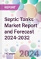 Septic Tanks Market Report and Forecast 2024-2032 - Product Image