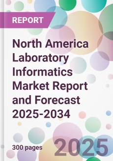 North America Laboratory Informatics Market Report and Forecast 2025-2034