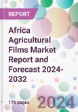 Africa Agricultural Films Market Report and Forecast 2024-2032- Product Image