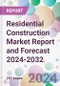 Residential Construction Market Report and Forecast 2024-2032 - Product Thumbnail Image