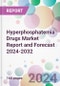 Hyperphosphatemia Drugs Market Report and Forecast 2024-2032 - Product Image