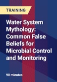 Water System Mythology: Common False Beliefs for Microbial Control and Monitoring- Product Image