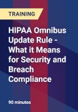 HIPAA Omnibus Update Rule - What it Means for Security and Breach Compliance- Product Image