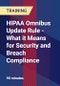 HIPAA Omnibus Update Rule - What it Means for Security and Breach Compliance - Product Thumbnail Image