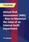Annual Risk Assessment (ARA) - Keys to Maximize the value of an Internal Audit Department - Product Thumbnail Image