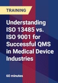 Understanding ISO 13485 vs. ISO 9001 for Successful QMS in Medical Device Industries- Product Image