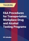 FAA Procedures for Transportation Workplace Drug and Alcohol Testing Programs - Product Thumbnail Image