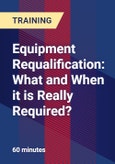 Equipment Requalification: What and When it is Really Required?- Product Image