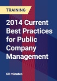 2014 Current Best Practices for Public Company Management- Product Image