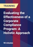 Evaluating the Effectiveness of a Corporate Compliance Program: A Holistic Approach- Product Image