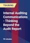 Internal Auditing Communications - Thinking Beyond the Audit Report - Product Thumbnail Image